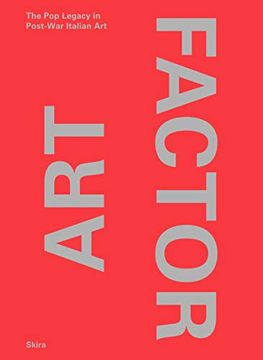 portada Art Factor. The pop Legacy in Post-War Italian Art. Ediz. A Colori (Arte Moderna. Cataloghi) 