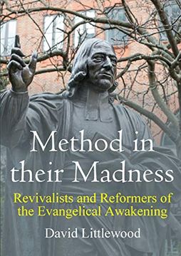 portada Method in Their Madness: Revivalists and Reformers of the Evangelical Awakening (en Inglés)