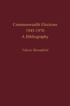 portada commonwealth elections, 1945-1970: a bibliography (en Inglés)