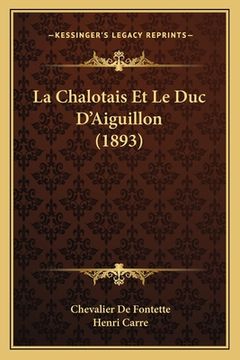 portada La Chalotais Et Le Duc D'Aiguillon (1893) (in French)