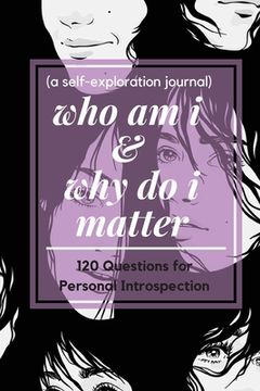 portada who am i and why do i matter (a self-exploration journal) (in English)