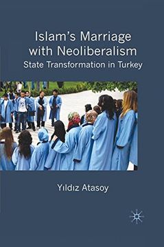 portada Islam's Marriage with Neoliberalism: State Transformation in Turkey