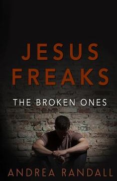 portada Jesus Freaks: The Broken Ones (en Inglés)