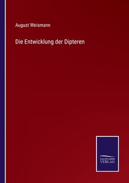 portada Die Entwicklung der Dipteren (en Alemán)
