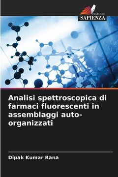 portada Analisi spettroscopica di farmaci fluorescenti in assemblaggi auto-organizzati (en Italiano)