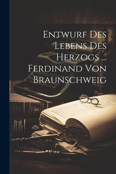 portada Entwurf Des Lebens Des Herzogs ... Ferdinand Von Braunschweig (en Inglés)