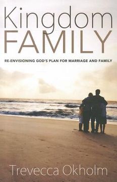 portada kingdom family: re-envisioning god's plan for marriage and family (in English)