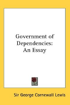 portada government of dependencies: an essay (en Inglés)