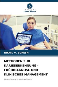 portada Methoden Zur Karieserkennung - Frühdiagnose Und Klinisches Management (en Alemán)