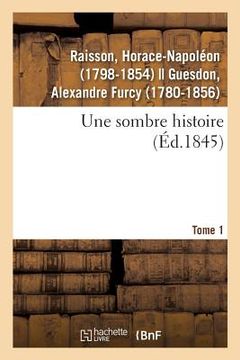 portada Une Sombre Histoire. Tome 1 (in French)