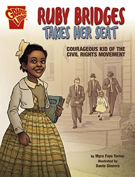 portada Ruby Bridges Takes her Seat: Courageous kid of the Civil Rights Movement (Courageous Kids) (en Inglés)