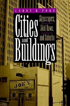 portada cities and buildings: skyscrapers, skid rows, and suburbs (en Inglés)