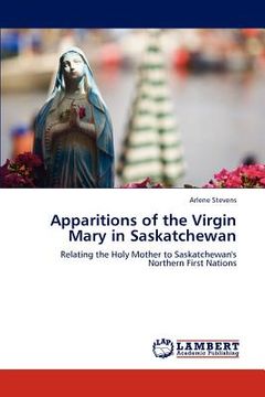 portada apparitions of the virgin mary in saskatchewan (en Inglés)