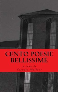 portada Cento Poesie Bellissime: Antologia di Poesia Italiana Degli Anni 2000 (in Italian)