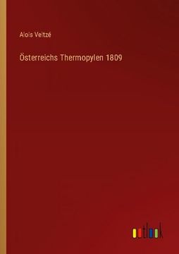 portada Österreichs Thermopylen 1809 (en Alemán)