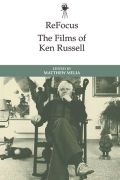portada Refocus: The Films of ken Russell (Refocus: The International Directors) (in English)