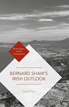 portada Bernard Shaw's Irish Outlook (Bernard Shaw and His Contemporaries)