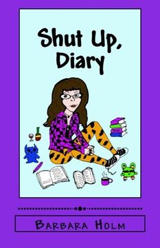 portada Shut Up, Diary: Drawings, Jokes, and Feelings
