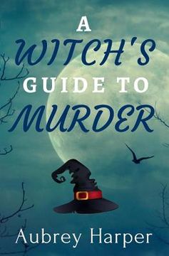 portada A Witch's Guide to Murder (en Inglés)