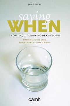 portada Saying When: How to Quit Drinking or Cut Down