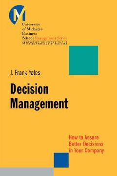 portada decision management: how to assure better decisions in your company (en Inglés)