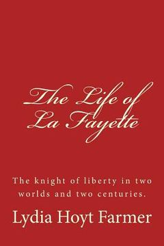 portada The Life of La Fayette (en Inglés)