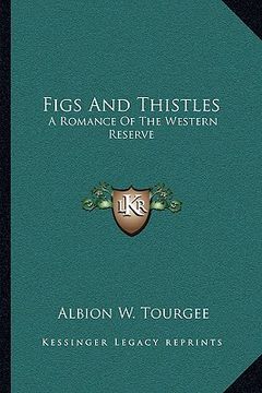 portada figs and thistles: a romance of the western reserve (en Inglés)