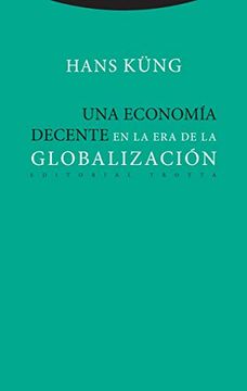 portada Una Economía Decente en la era de la Globalización (Estructuras y Procesos. Religión) (in Spanish)