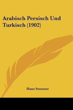 portada Arabisch Persisch Und Turkisch (1902) (en Alemán)