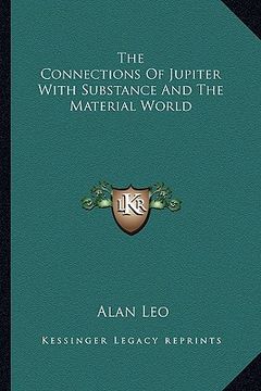 portada the connections of jupiter with substance and the material world (in English)