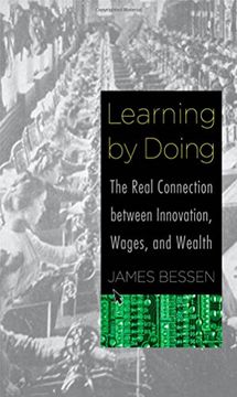 portada Learning by Doing: The Real Connection Between Innovation, Wages, and Wealth (in English)