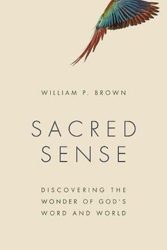 portada Sacred Sense: Discovering the Wonder of God's Word and World (en Inglés)
