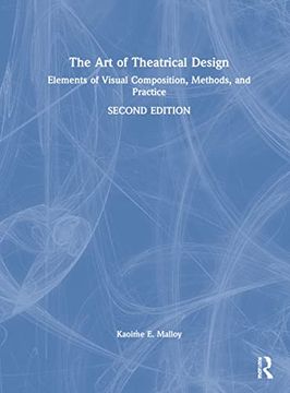 portada The art of Theatrical Design: Elements of Visual Composition, Methods, and Practice (en Inglés)
