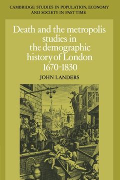 portada Death and the Metropolis: Studies in the Demographic History of London, 1670-1830 (Cambridge Studies in Population, Economy and Society in Past Time) (en Inglés)