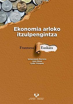 portada Ekonomia Arloko Itzulpengintza. Frantsesa - Euskara (Unibertsitateko Eskuliburuak - Manuales Universitarios) (in Spanish)