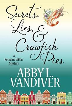 portada Secrets, Lies, & Crawfish Pies (en Inglés)