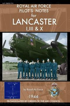 portada Royal Air Force Pilot's Notes for Lancaster I, III & X (en Inglés)