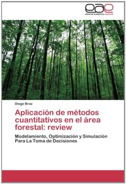 portada Aplicación de métodos cuantitativos en el área forestal: review: Modelamiento, Optimización y Simulación Para La Toma de Decisiones