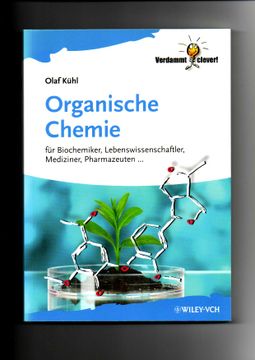portada Olaf Kühl, Organische Chemie: Für Lebenswissenschaftler, Mediziner, Pharmazeuten. (en Alemán)