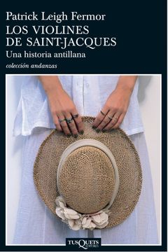 portada Los Violines de Saint Jacques/ the Violins of Saint Jacques (Andanzas / Adventures) (Spanish Edition)
