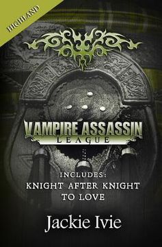 portada Vampire Assassin League, Highland: Knight After Night & To Love (en Inglés)