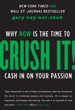 portada Crush It! Why now is the Time to Cash in on Your Passion (en Inglés)