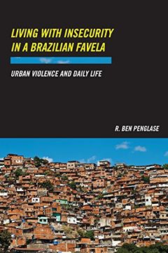portada Living With Insecurity in a Brazilian Favela: Urban Violence and Daily Life 