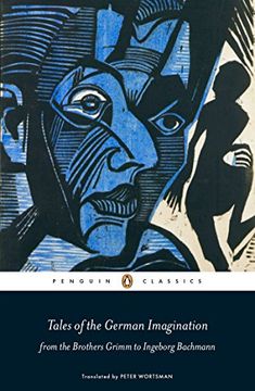 portada Tales of the German Imagination From the Brothers Grimm to Ingeborg Bachmann (Penguin Classics) (en Inglés)