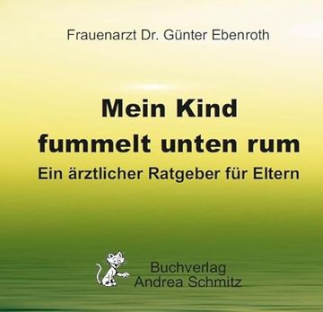 portada Mein Kind Fummelt Unten Rum. Was Nun? (en Alemán)