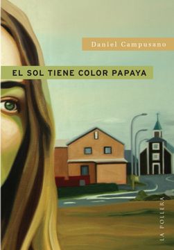 portada El Sol Tiene Color Papaya (in Spanish)