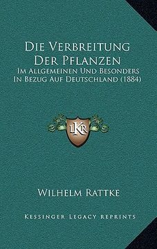 portada Die Verbreitung Der Pflanzen: Im Allgemeinen Und Besonders In Bezug Auf Deutschland (1884) (en Alemán)