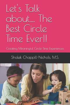 portada Let's Talk About.... the Best Circle Time Ever!!: Creating Meaningful Circle-Time Experiences