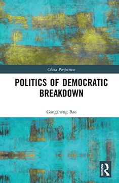 portada Politics of Democratic Breakdown (en Inglés)