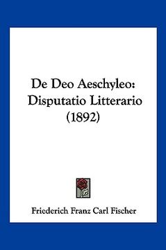 portada De Deo Aeschyleo: Disputatio Litterario (1892) (en Latin)